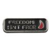 535148 - FREEDOM ISN'T FREE PIN