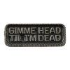 535171 - GIMME HEAD TIL I'M DEAD PIN